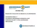 PERCEPCIÓN Y EVALUACIÓN DE IMAGEN DE LAS UNIVERSIDADES ESTUDIANTES GRADO 11° ESTUDIANTES UNIVERSIDADES DIFERENTES A E - slide 1