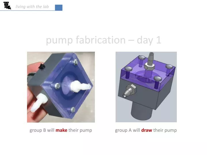 pump fabrication day 1