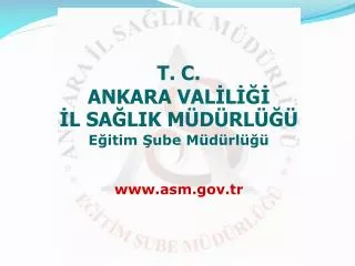 t c ankara val l l sa lik m d rl e itim ube m d rl www asm gov tr