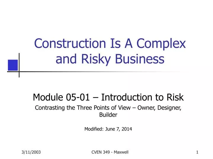 construction is a complex and risky business