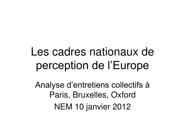 les cadres nationaux de perception de l europe