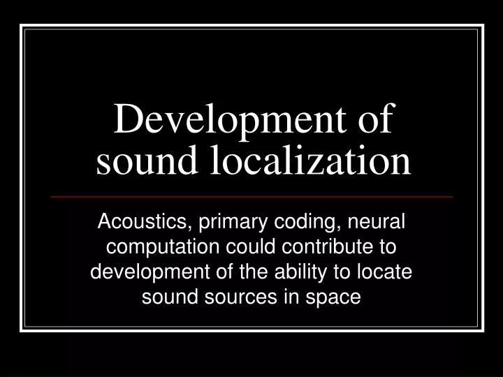 development of sound localization