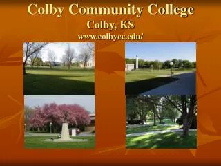 Colby Community College Colby, KS www.colbycc.edu/