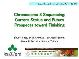 Chromosome 8 Sequencing: Current Status and Future Prospects toward Finishing
