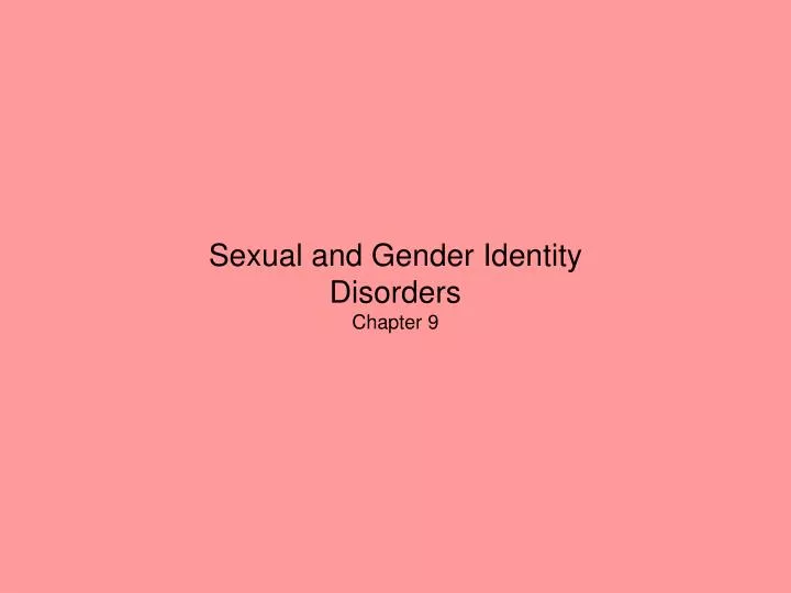 sexual and gender identity disorders chapter 9