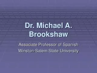 Dr. Michael A. Brookshaw