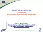 Natural Hazards Research From the 6th towards the 7th Framework Programme - slide 1