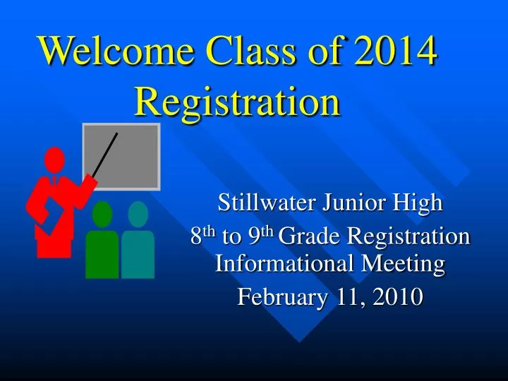 welcome class of 2014 registration