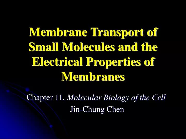 membrane transport of small molecules and the electrical properties of membranes