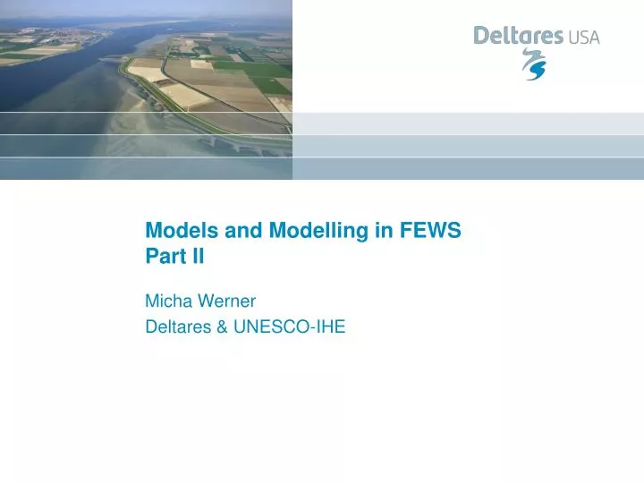 models and modelling in fews part ii