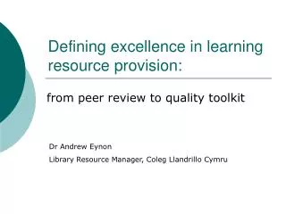 Defining excellence in learning resource provision: