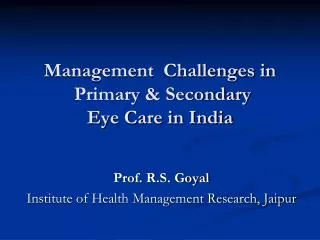 Management Challenges in Primary &amp; Secondary Eye Care in India