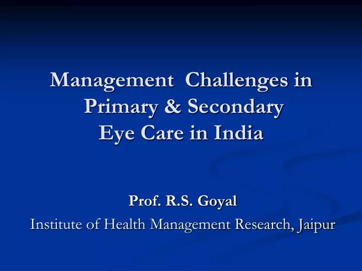 management challenges in primary secondary eye care in india