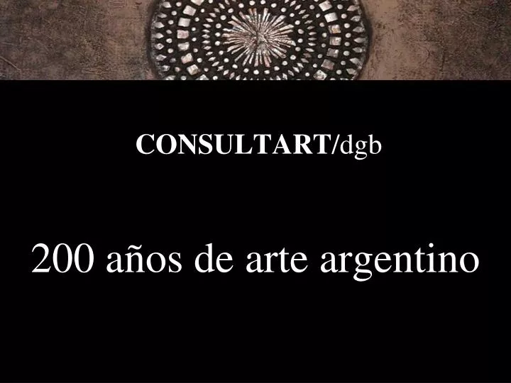 200 a os de arte argentino