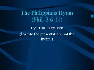 The Philippians Hymn (Phil. 2:6-11)