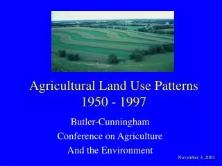 Agricultural Land Use Patterns 1950 - 1997