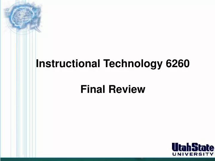 instructional technology 6260 final review