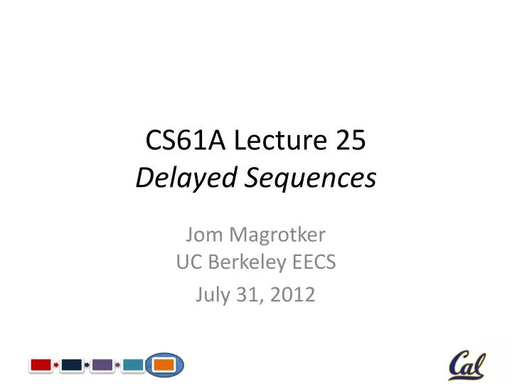 cs61a lecture 25 delayed sequences
