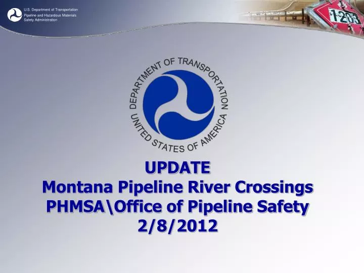 update montana pipeline river crossings phmsa office of pipeline safety 2 8 2012