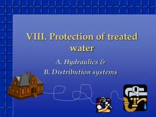 VIII. Protection of treated water