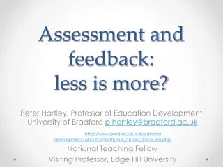 Assessment and feedback: less is more?