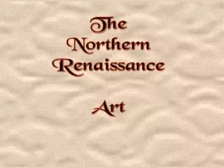 The Northern Renaissance Art