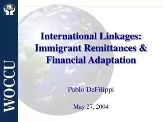International Linkages: Immigrant Remittances &amp; Financial Adaptation