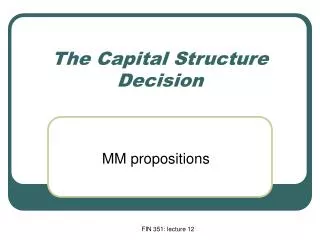 The Capital Structure Decision