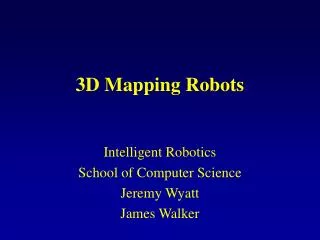 3D Mapping Robots