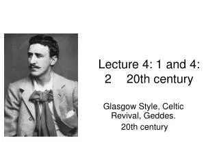 Lecture 4: 1 and 4: 2	20th century