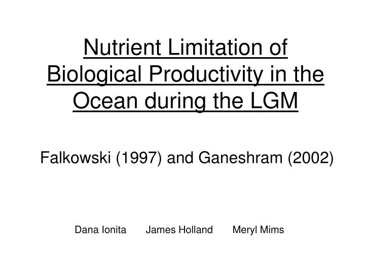 nutrient limitation of biological productivity in the ocean during the lgm