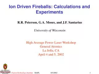 Ion Driven Fireballs: Calculations and Experiments