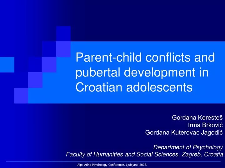 parent child conflicts and pubertal development in croatian adolescents