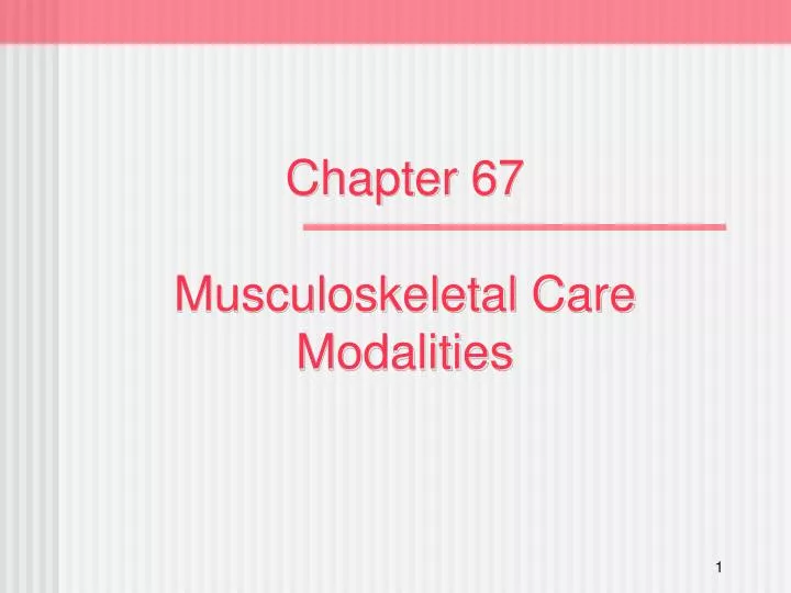 chapter 67 musculoskeletal care modalities