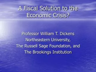 A Fiscal Solution to the Economic Crisis?