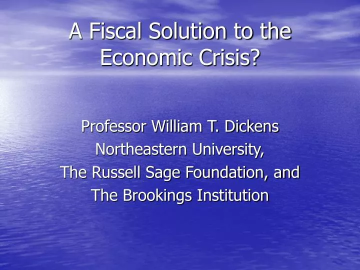 a fiscal solution to the economic crisis