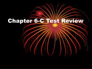 Chapter 6-C Test Review