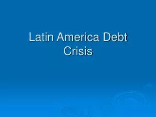 Latin America Debt Crisis