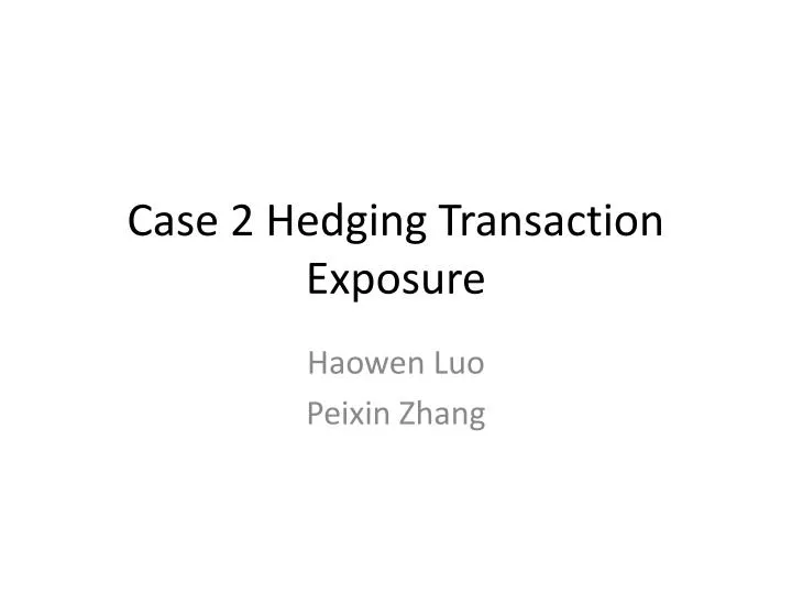 case 2 hedging transaction exposure