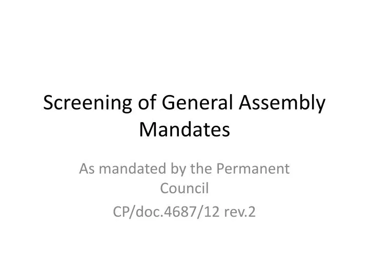 screening of general assembly mandates