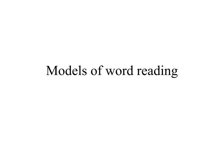 models of word reading