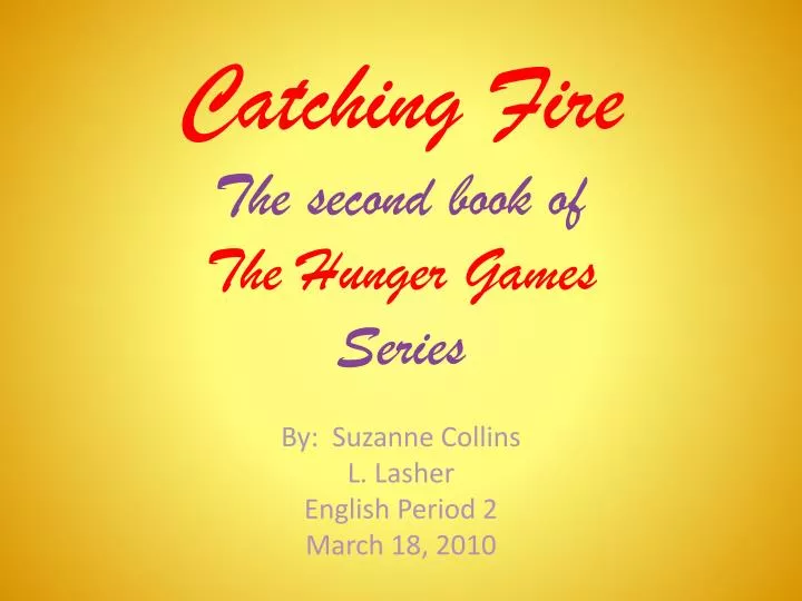 catching fire the second book of the hunger games series