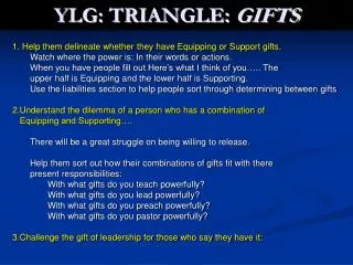 YLG: TRIANGLE: GIFTS
