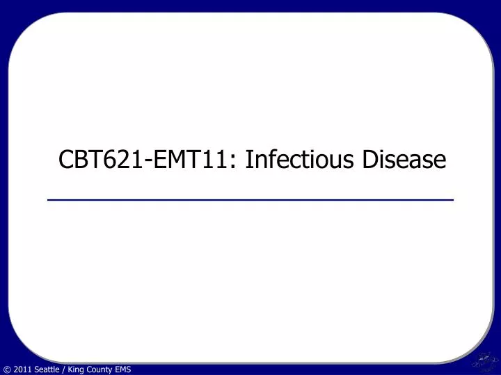 cbt621 emt11 infectious disease