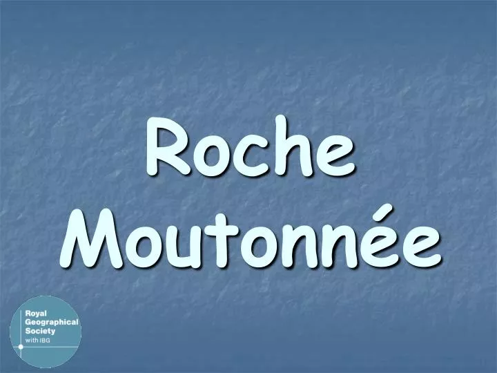 roche moutonn e