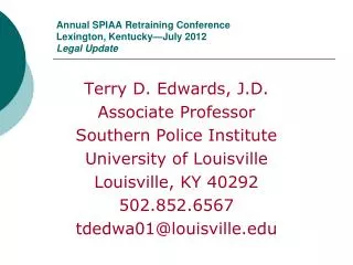 Annual SPIAA Retraining Conference Lexington, Kentucky—July 2012 Legal Update