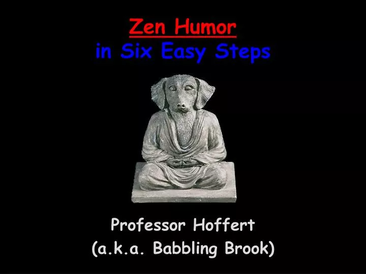 zen humor in six easy steps