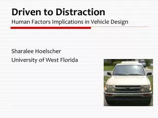 Driven to Distraction Human Factors Implications in Vehicle Design