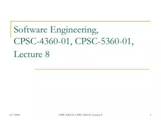 Software Engineering, CPSC-4360-01, CPSC-5360-01, Lecture 8