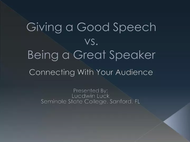giving a good speech vs being a great speaker
